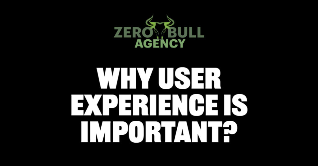 Why user experience is important